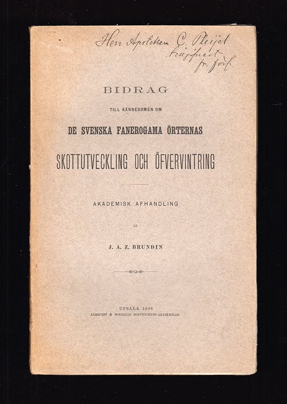 Johan Alfred Zacharias Brundin : Bidrag till kännedomen om de svenska Fanerogama örternas skottutveckling och öfvervintring. Akademisk afhandling