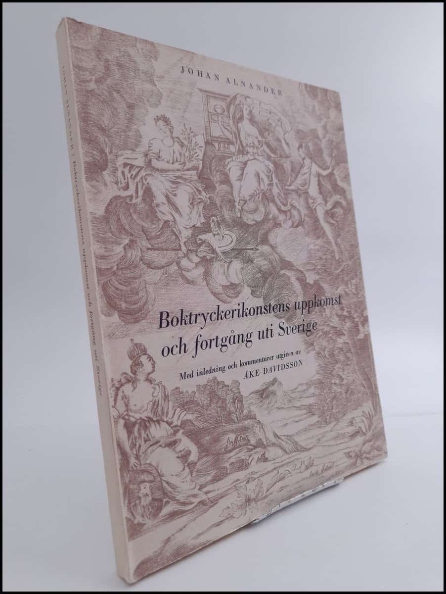 Johan Alnander : Boktryckerikonstens uppkomst och fortgång uti Sverige