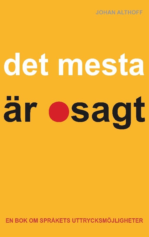 Johan Althoff : Det mesta är osagt