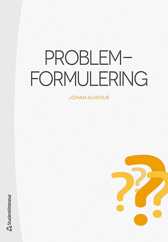 Johan Alvehus : Problemformulering
