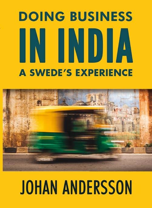 Johan Andersson : Doing business in India : a swede´s experience