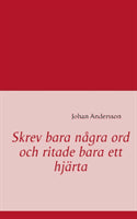 Johan Andersson : Skrev bara några ord och ritade bara ett hjärta
