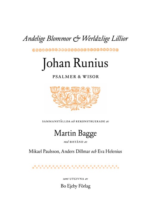 Runius, Johan; Bagge, Martin : Andelige blommor & werldzlige lillior