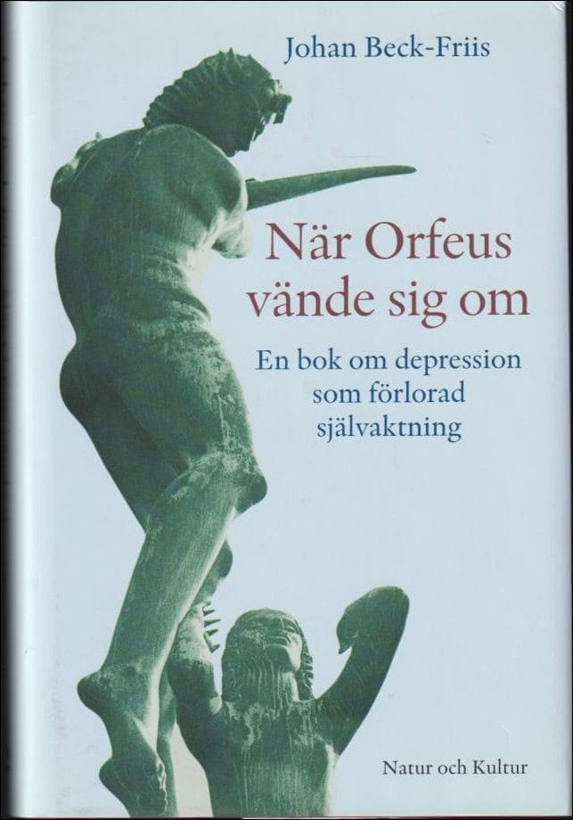 Johan Beck-Friis : När Orfeus vände sig om