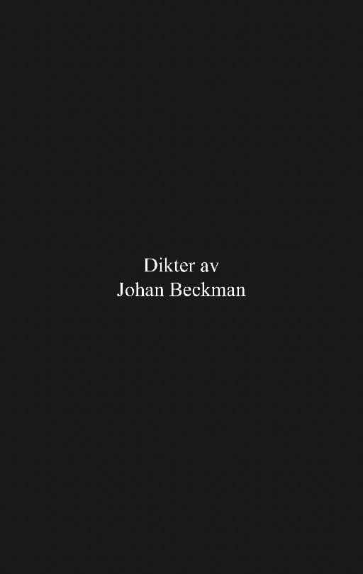 Johan Beckman : Dikter av Johan Beckman