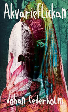 Johan Cederholm : Akvarieflickan