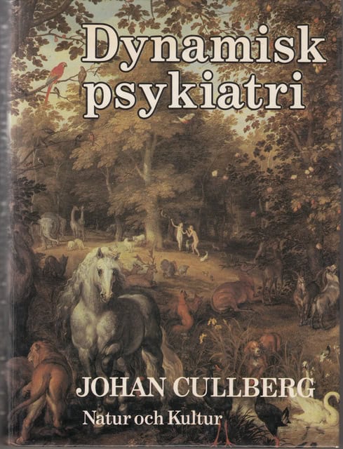 JOHAN. CULLBERG : Dynamisk psykiatri i teori och praktik