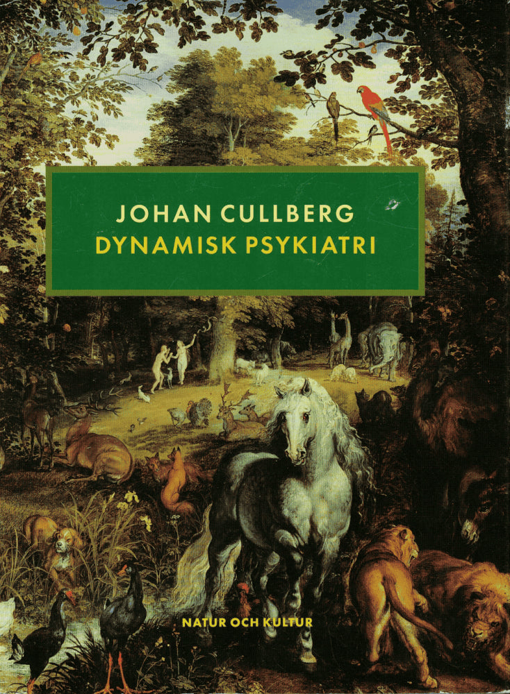 Johan Cullberg : Dynamisk psykiatri i teori och praktik