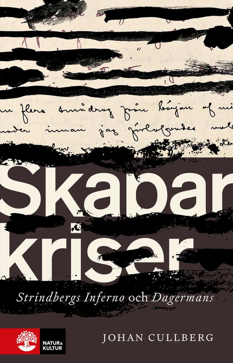 Johan Cullberg : Skaparkriser : Strindbergs inferno och Dagermans