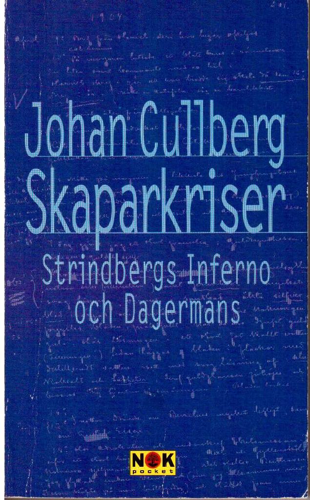 Johan Cullberg : Skaparkriser. Strindbergs Inferno och Dagermans