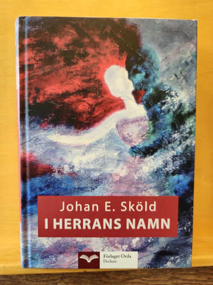 Johan E. Sköld : I Herrans namn