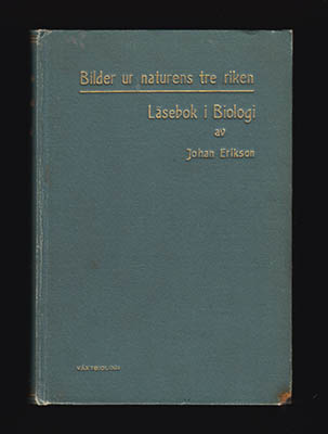 Johan Erikson : Bilder ur naturens tre riken