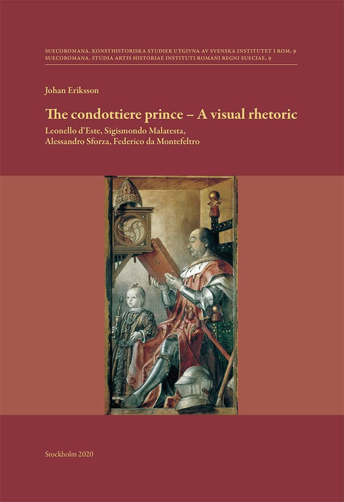 Johan Eriksson : The condottiere prince - A visual rhetoric