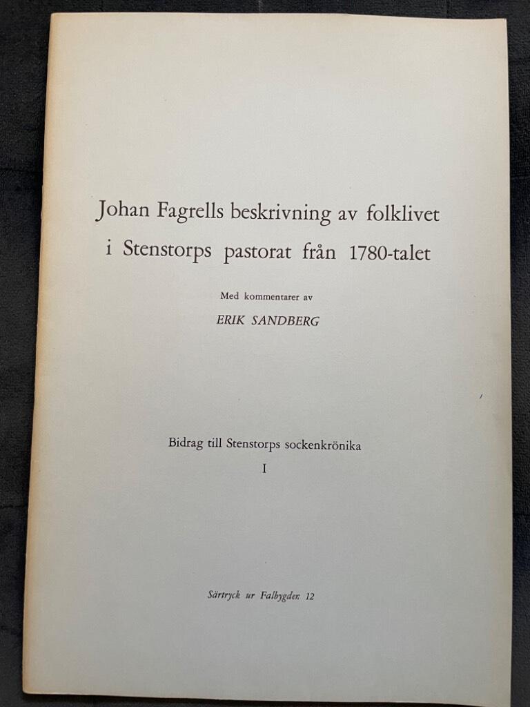Johan Fagrell : Johan Fagrells beskrivning av folklivet i Stenstorps pastorat från 1780-talet