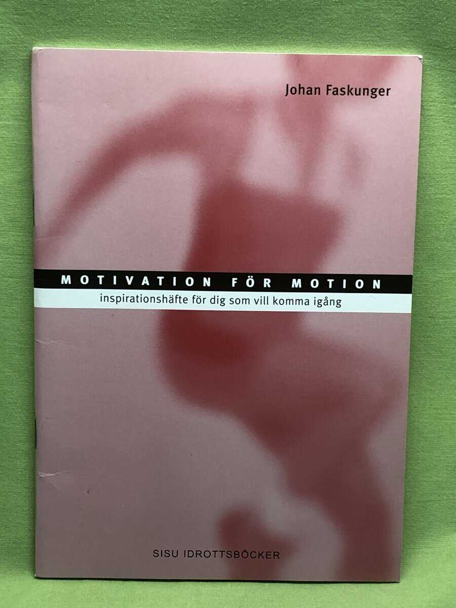 Johan Faskunger : Motivation för motion