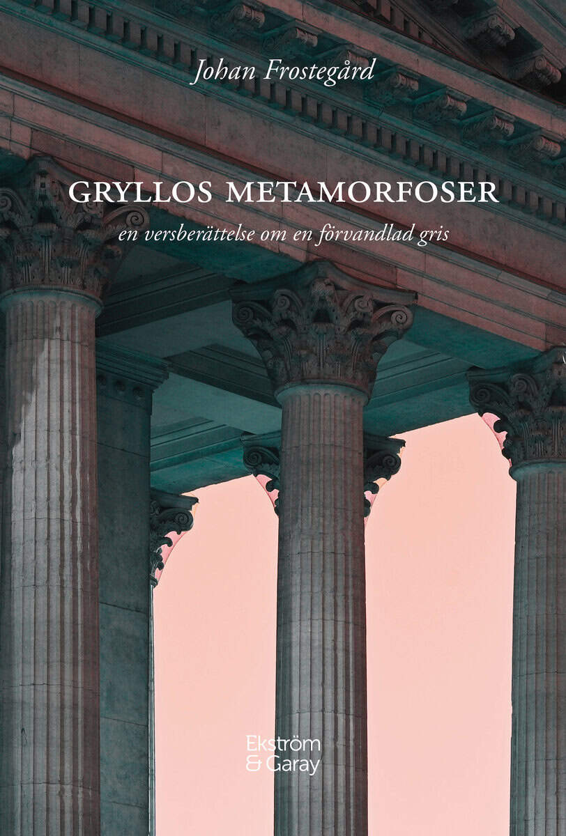 Johan Frostegård : Gryllos metamorfoser