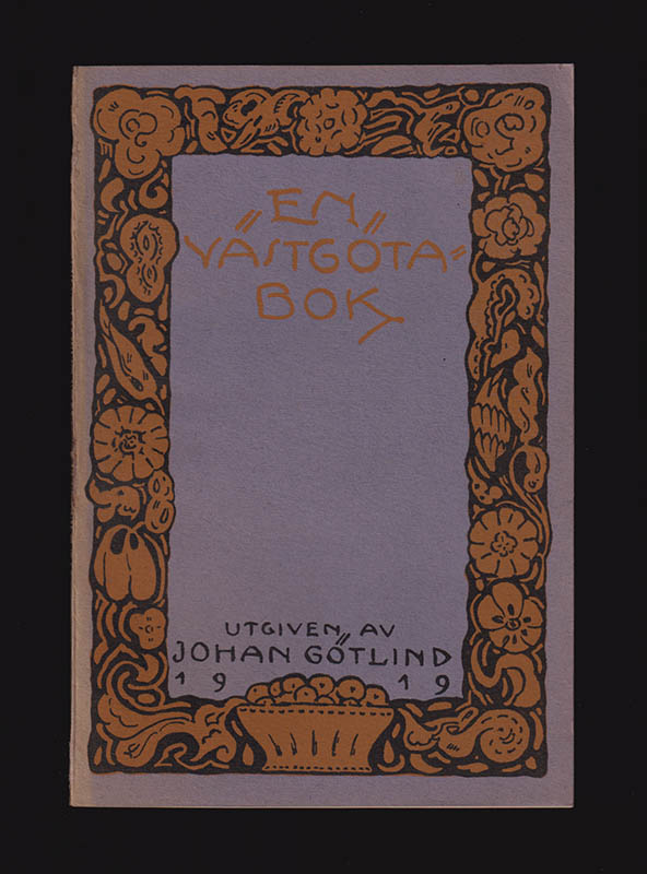 Johan Götlind : En Västgötabok. Utg. av Västgöta folkmålskommitté genom Johan Götlind