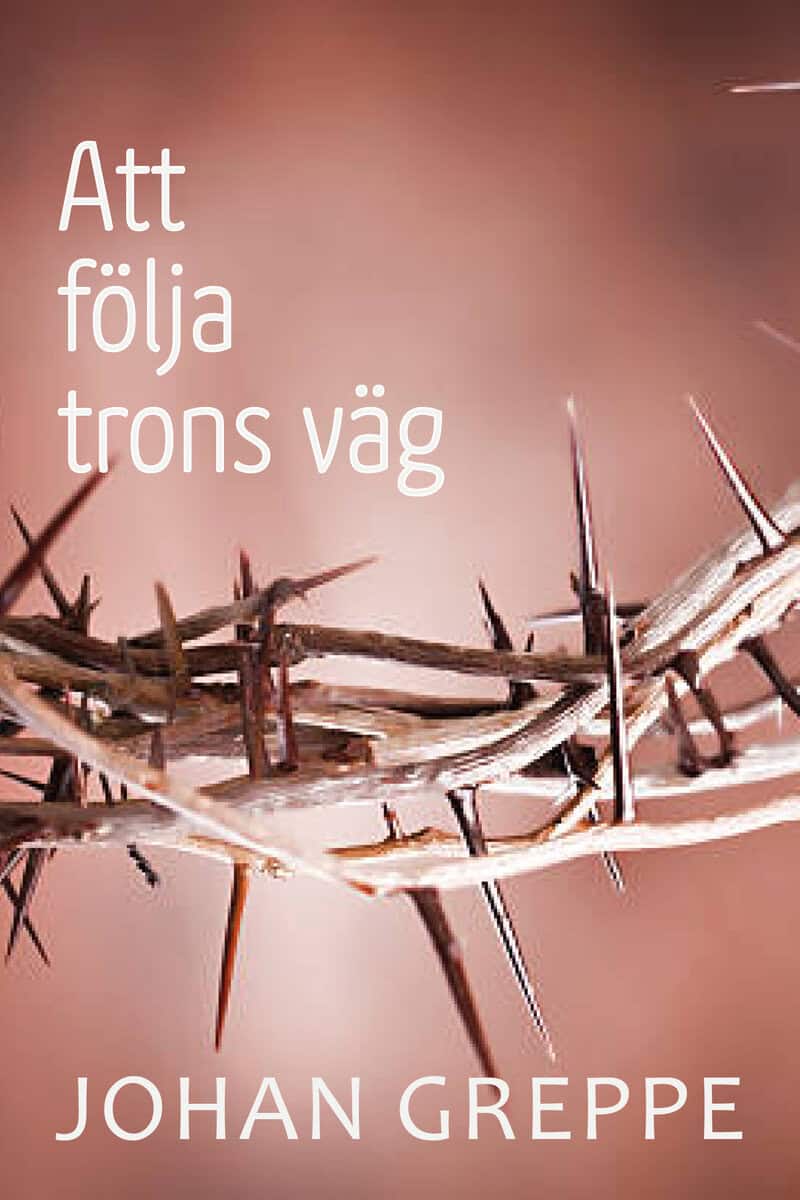Johan Greppe : Att följa trons väg