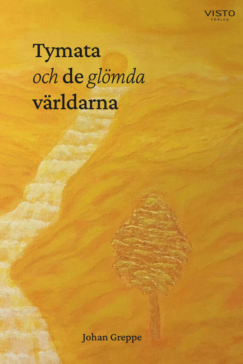 Johan Greppe : Tymata och de glömda världarna