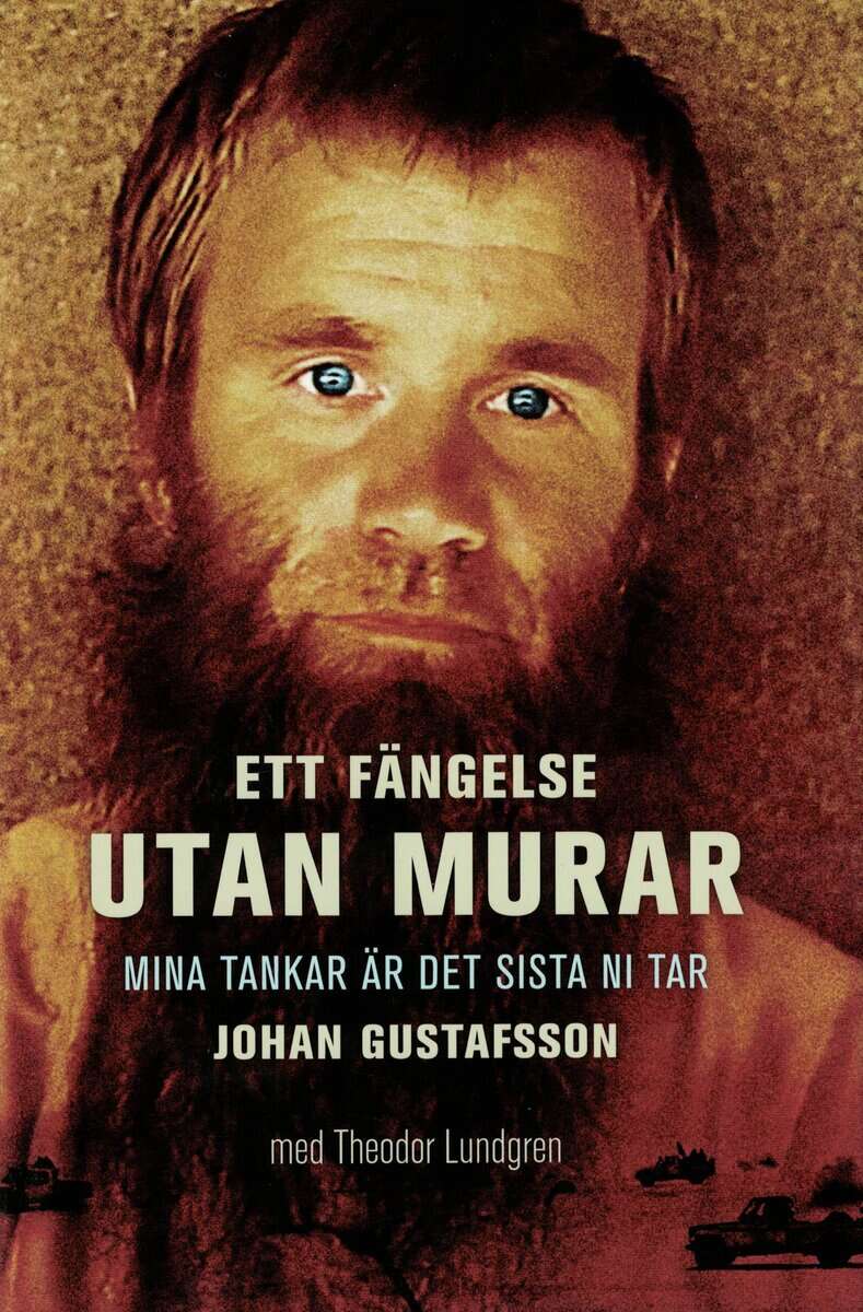 Johan Gustafsson : Ett fängelse utan murar