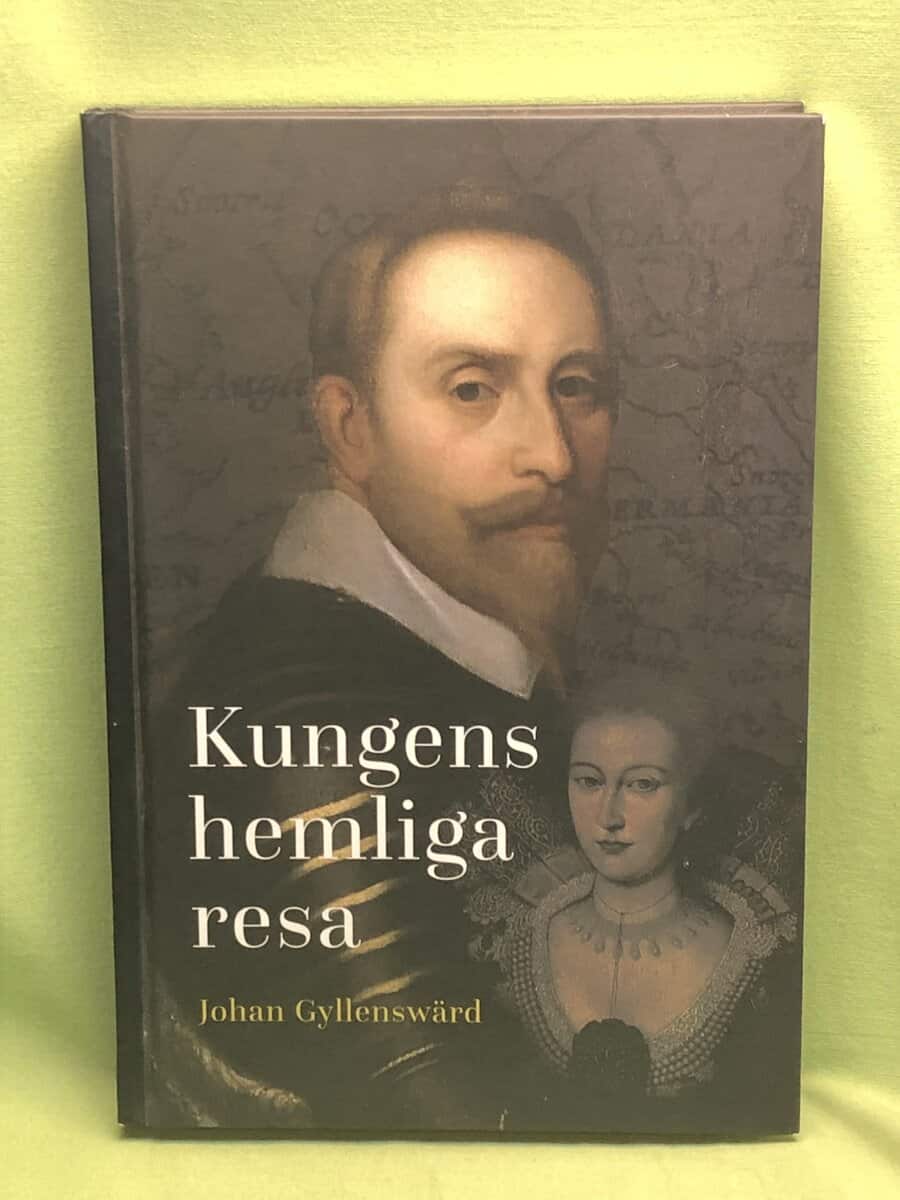 Johan Gyllenswärd : Kungens hemliga resa