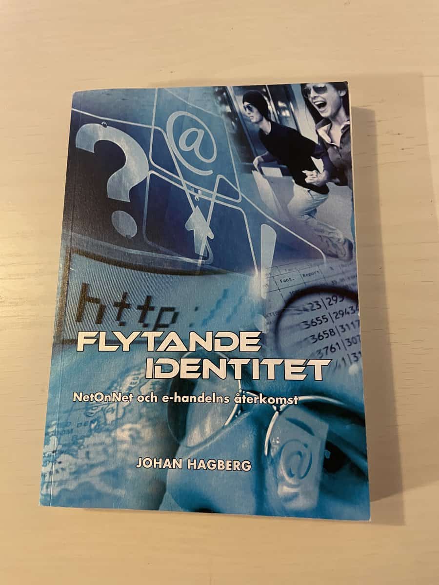 Johan Hagberg : Flytande identitet - NetOnNet och e-handelns återkomst