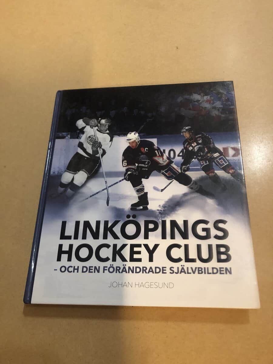 Johan Hagesund : Linköpings hockey club och den förändrade självbilden