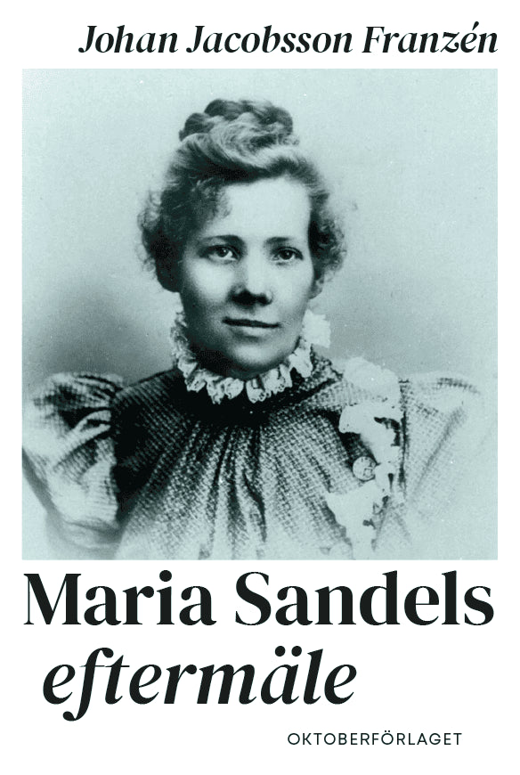 Johan Jacobsson Franzén : Maria Sandels eftermäle