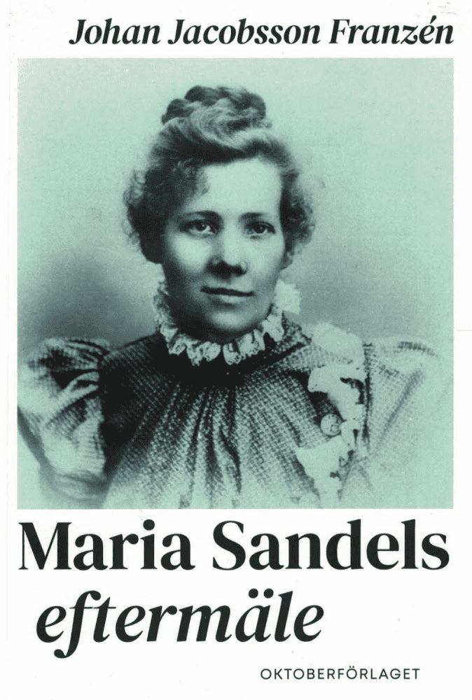 Johan Jacobsson Franzén : Maria Sandels eftermäle