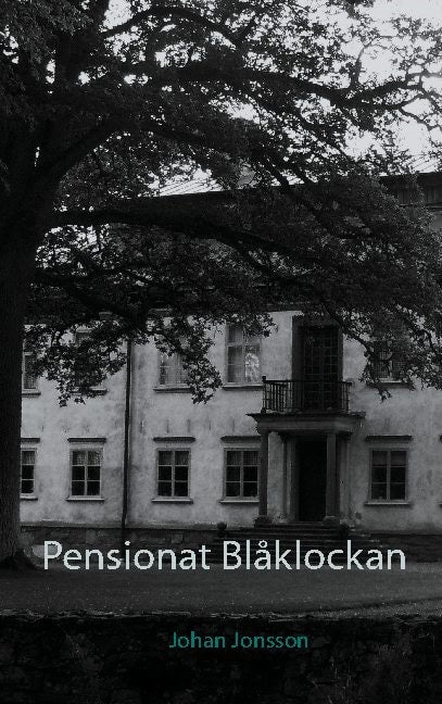 Johan Jonsson : Pensionat Blåklockan