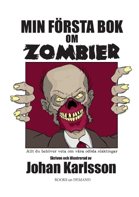 Johan Karlsson : Min första bok om zombier