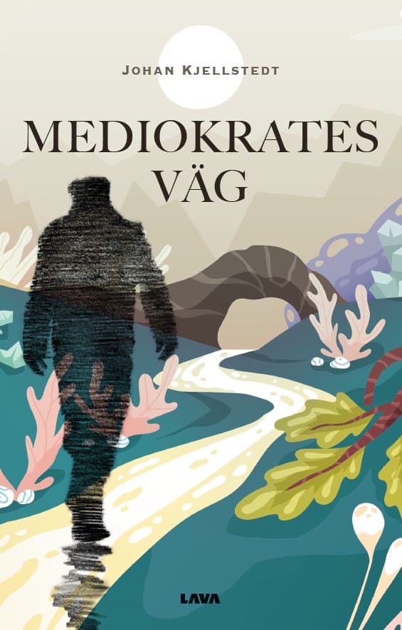 Johan Kjellstedt : Mediokrates väg