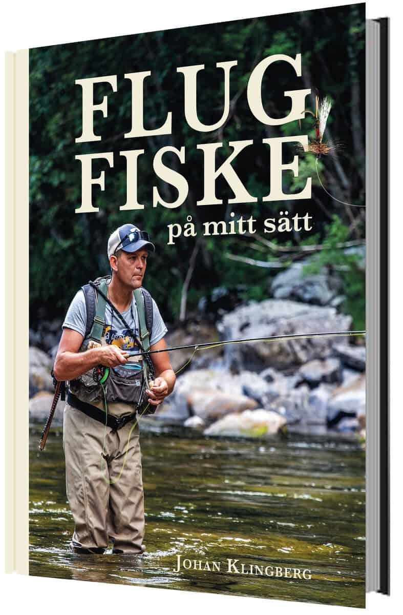 Johan Klingberg : Flugfiske på mitt sätt