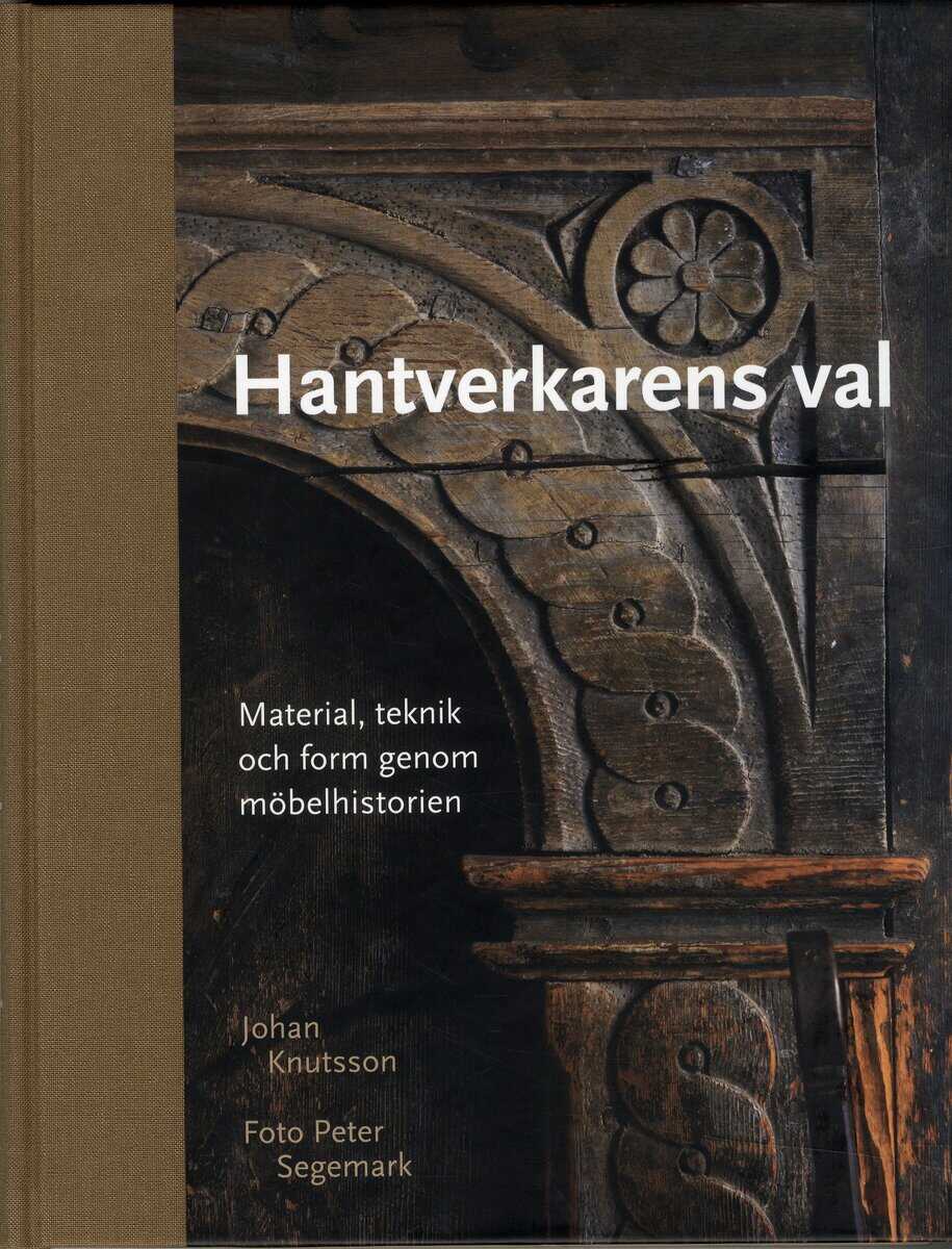 Johan Knutsson : Hantverkarens val