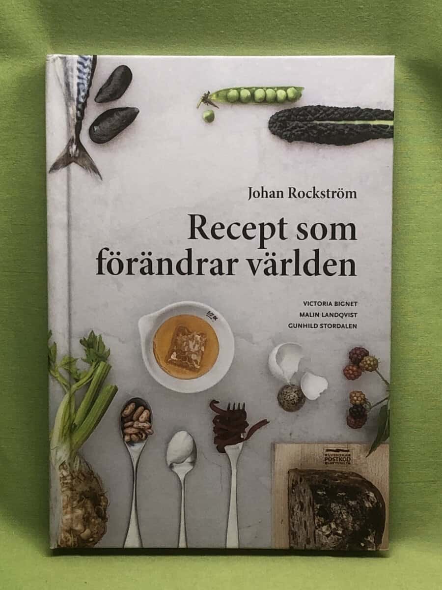 Rockström, Johan, Landqvist, Malin, Bignet, Victoria : Recept som förändrar världen (PKL)