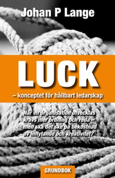 Johan Lange : LUCK : konceptet för hållbart ledarskap