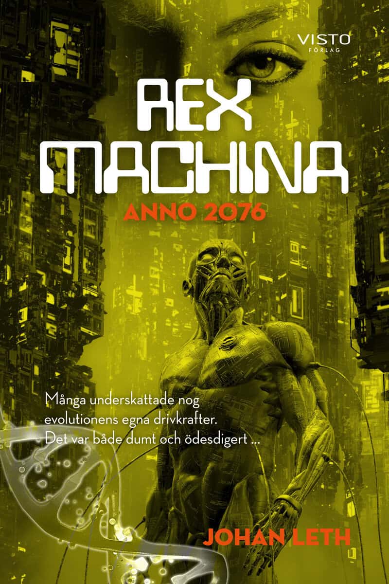 Johan Leth : Rex machina : anno 2076