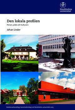 Johan Linder : Den lokala profilen : person, plats och kulturarv