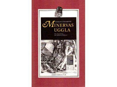 Johan Lönnroth : Minervas uggla. Om ekonomerna som maktens predikanter