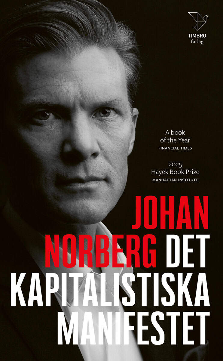 Johan Norberg : Det kapitalistiska manifestet