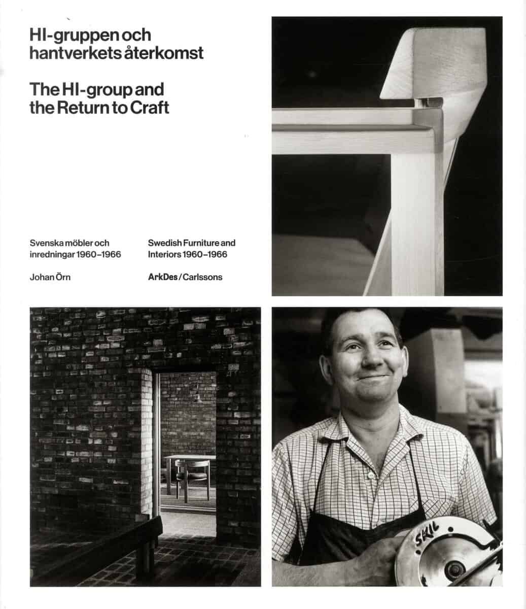 Johan Örn : HI-gruppen och hantverkets återkomst : svenska möbler och inredningar 1960-1966