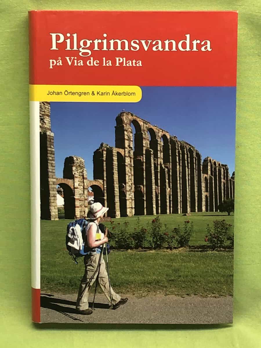 Johan Örtengren : Pilgrimsvandra på Via de la Plata