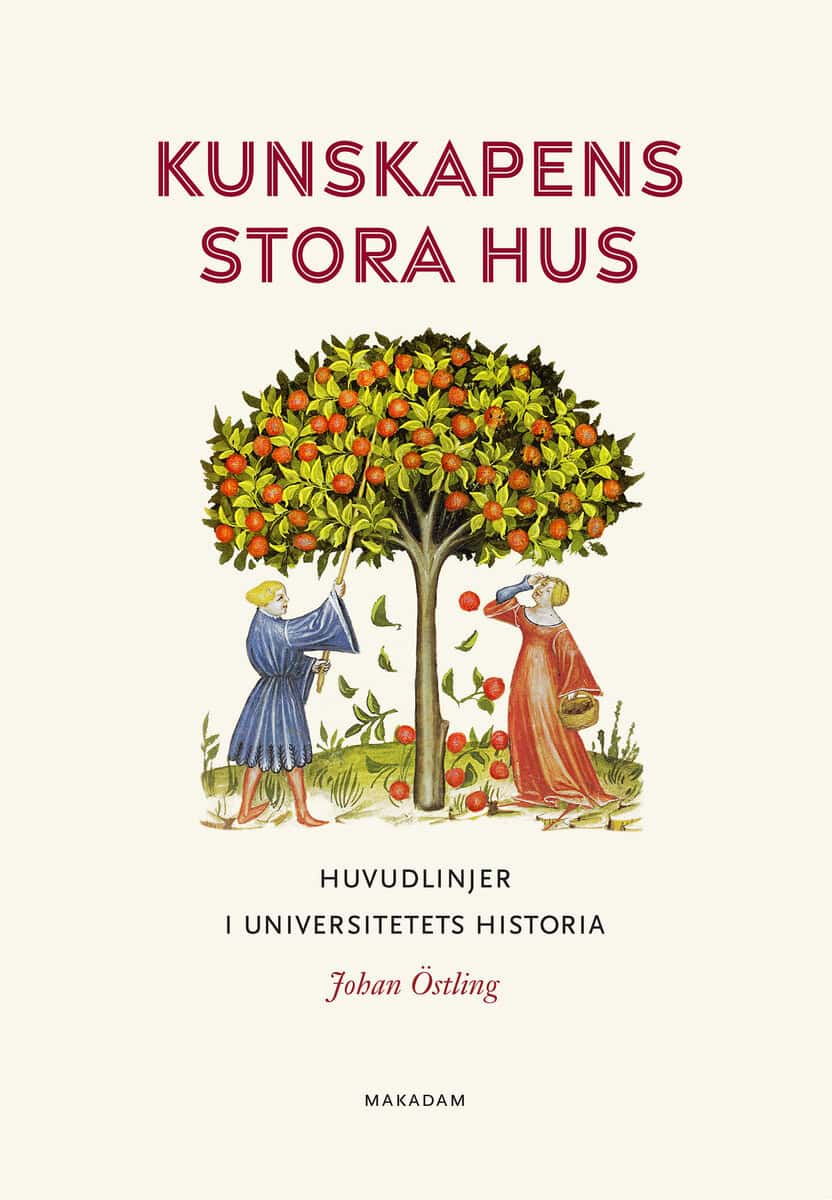 Johan Östling : Kunskapens stora hus : huvudlinjer i universitetets historia