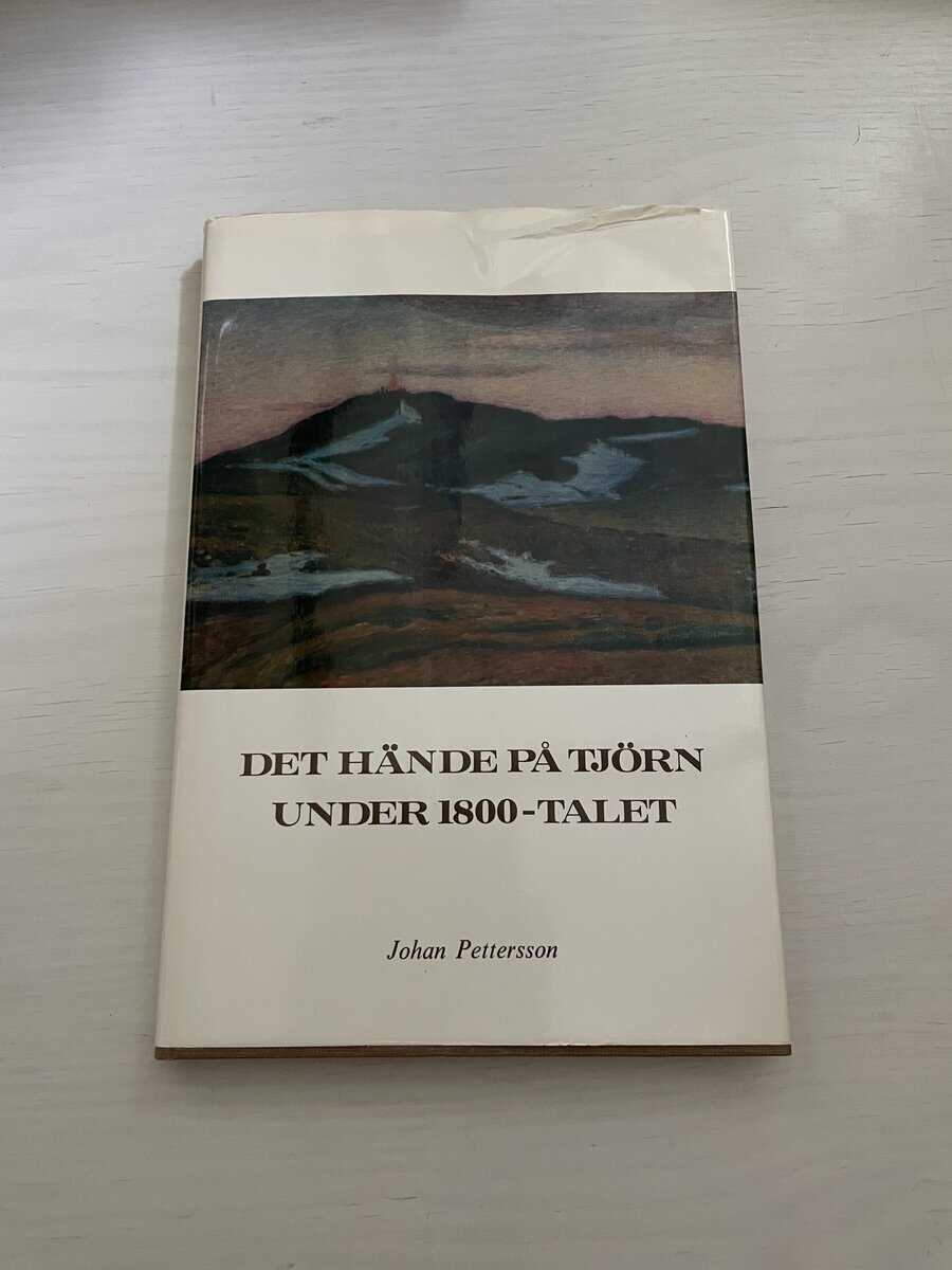 Johan Pettersson : Det hände på Tjörn under 1800-talet