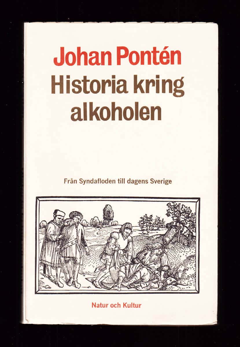 Johan Pontén : Historia kring alkoholen