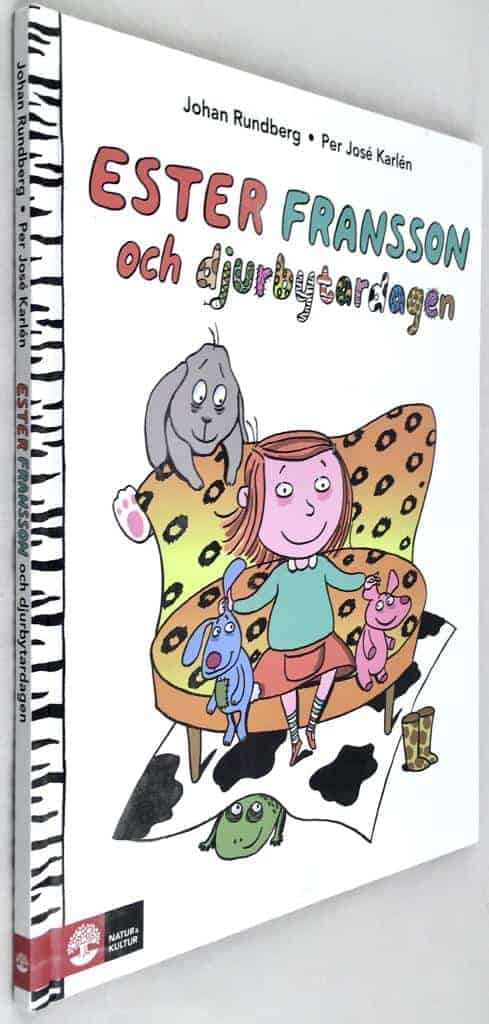 Johan Rundberg ; Per José Karlén : Ester Fransson och djurbytardagen