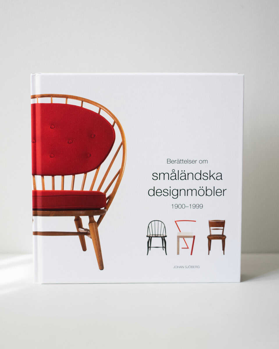 Johan Sjöberg : Berättelser om småländska designmöbler 1900-1999