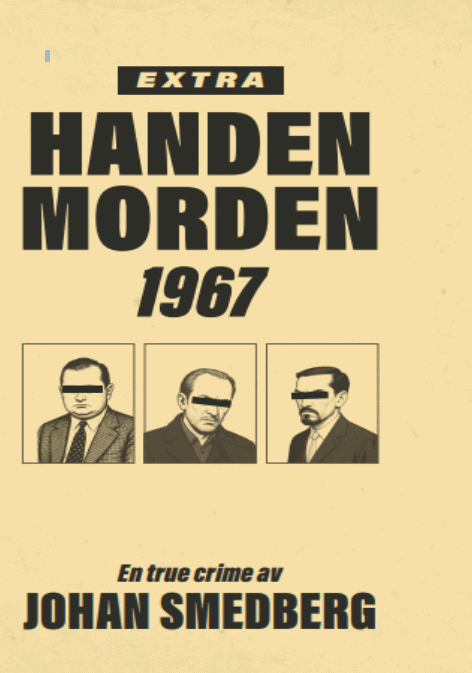 Johan Smedberg : Handenmorden 1967