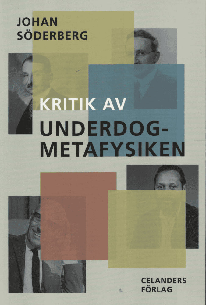 Johan Söderberg : Kritik av underdog-metafysiken