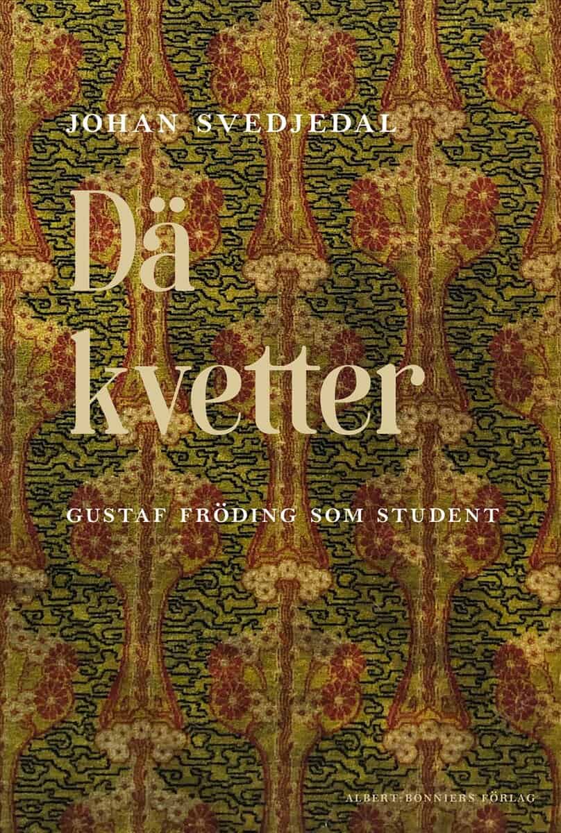 Johan Svedjedal : Dä kvetter